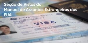 O Volume 9 do Foreign Affairs Manual (FAM) – o Manual de Procedimentos Consulares do Departamento de Estado dos Estados Unidos – contém informações que podem ser úteis para o solicitante de visto americano. Veja mais informações em gmapas.com